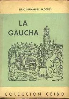 Elbio Bernardez Jacques: La Gaucha