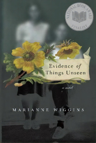 Evidence Of Things Unseen, De Marianne Wiggins. Editorial Simon & Schuster, Tapa Blanda En Inglés