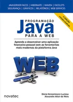 Comprar Livro Programação Java Para A Web Aprenda A Desenvolver Uma Aplicação Financeira Pessoal Com As Ferramentas Mais Modernas Da P - Luckow, Décio Heinzelmann [2016]