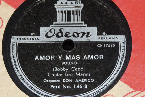 Jch- Leo Marini Orq. Don Americo Amor Y Mas Amor 78 Rpm