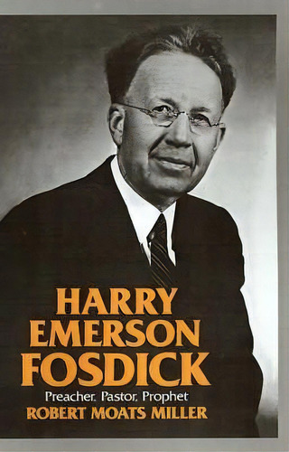 Harry Emerson Fosdick, De Robert Moats Miller. Editorial Oxford University Press Inc, Tapa Dura En Inglés