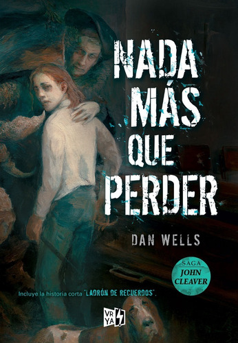Nada Mas Que Perder - Dan Wells - John Cleaver 6 - Libro V&r