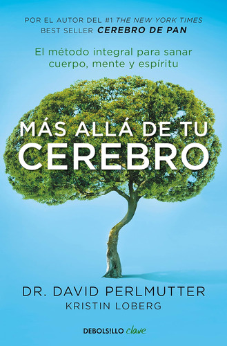 Libro: Más Allá De Tu Cerebro: El Método Integral Para Sanar