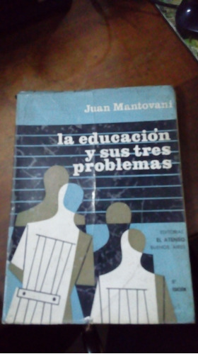 Libro La Educación Y Sus Tres Problemas