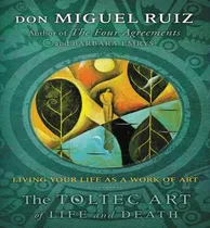 Comprar Libro The Toltec Art Of Life And Death - Don Miguel Ruiz
