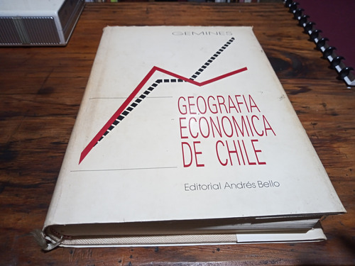 Geografía Económica De Chile - Gemines