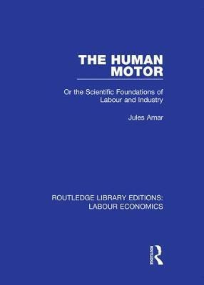 Libro The Human Motor : Or The Scientific Foundations Of ...