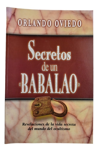 Secretos De Un Babalao: Revelaciones De La Vida Secreta C235