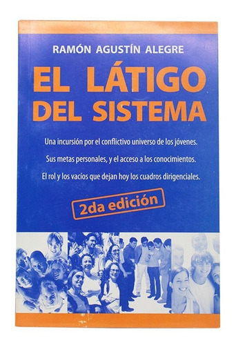 Libro El Látigo Del Sistema - Ramón Agustin Alegre