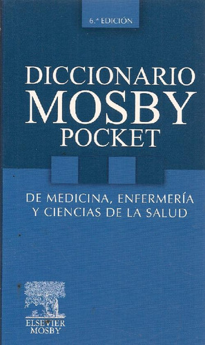 Libro Diccionario Mosby Pocket De Medicina, Enfermería Y Cie