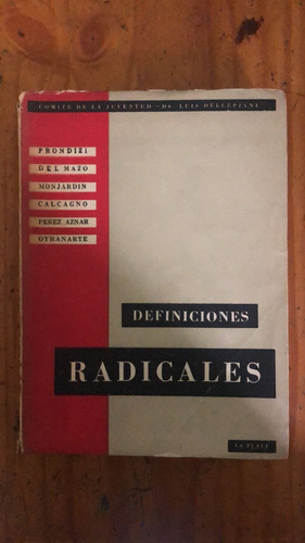  Definiciones Radicales - Frondizi - Editorial La Plata