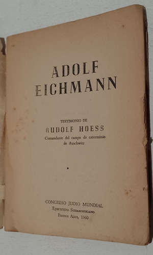 Adolf Eichmann Rudolf Hoess Usado 1960 Nazismo C/detalles (Usado)