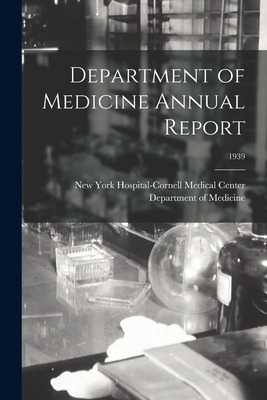 Libro Department Of Medicine Annual Report; 1939 - New Yo...