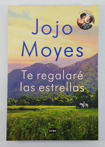 Te Regalare Las Estrellas - Jojo Moyes - Libro Nuevo
