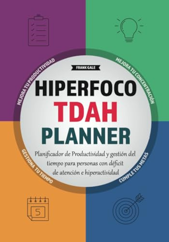 Hiperfoco Tdah Planner: Planificador De Productividad Y Gest