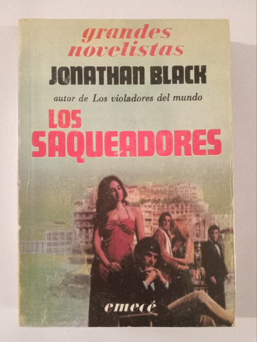 Los Saqueadores Jonathan Black Grandes Novelistas Emecé 