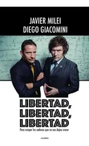 Comprar Libertad Libertad Libertad. Javier Milei. Galerna