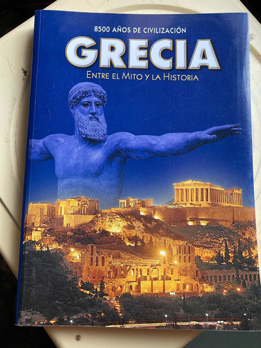 Grecia Entre El Mito Y La Historia  Libro Usado 