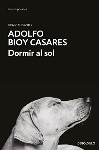 Dormir Al Sol - Bioy Casares Adolfo