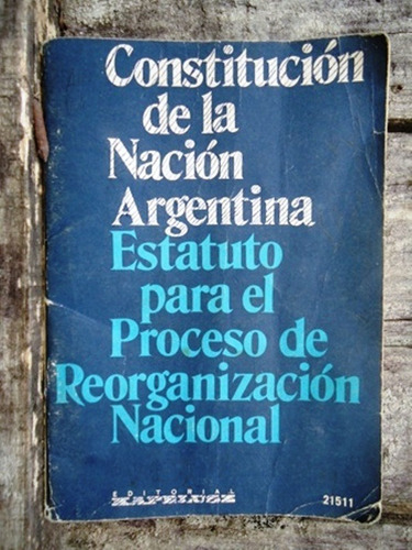 Constitucion De La Nac. Arg. - Estatuto Para El Proceso De R