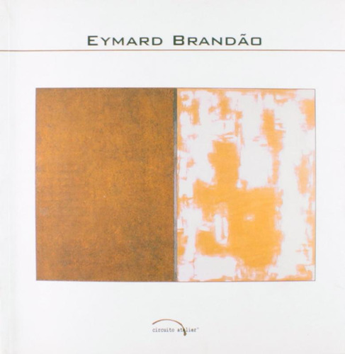 Livro Eymard Brandao - Circuito Atelier