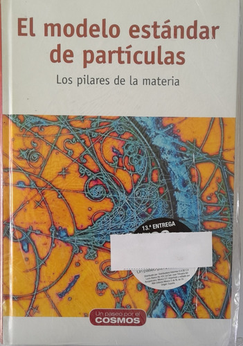 El Modelo Estándar De Partículas / Un Paseo Por El Cosmos