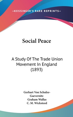 Libro Social Peace: A Study Of The Trade Union Movement I...