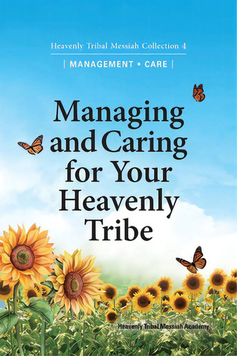 Managing And Caring For Your Heavenly Tribe: Heavenly Tribal Messiah Collection 4, De Ffwpu. Editorial Lightning Source Inc, Tapa Blanda En Inglés