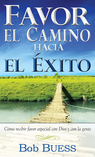 Libro: Favor El Camino Hacia El Exito (spanish Edition)