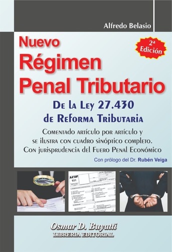 Nuevo Regimen Penal Tributario Ley 27430 - Alfredo Belasio