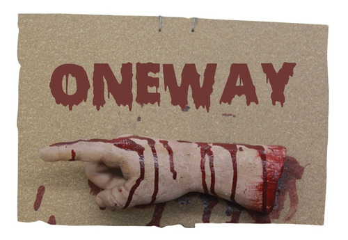 Señal Decorativa Con Mano Sangrienta Oneway Right Hand Hallo