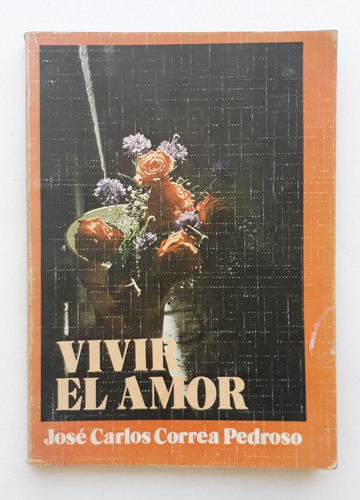 Vivir El Amor Jose Carlos Correa Pedroso Ediciones Paulinas 