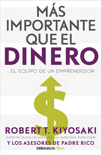 Libro Mas Importante Que El Dinero - Kiyosaki, Robert T.