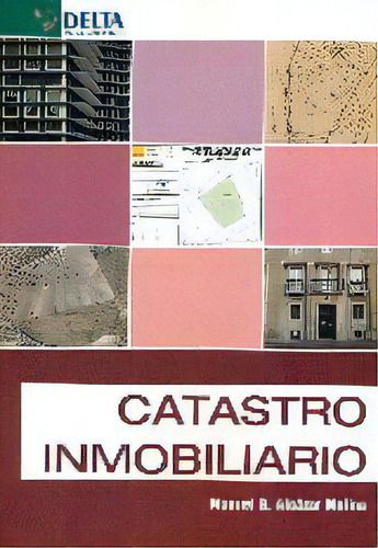 Catastro Inmobiliario, De Alcázar Molina, Manuel Gonzalo., Vol. 1. Editorial Delta Publicaciones, Tapa Blanda En Español, 2016