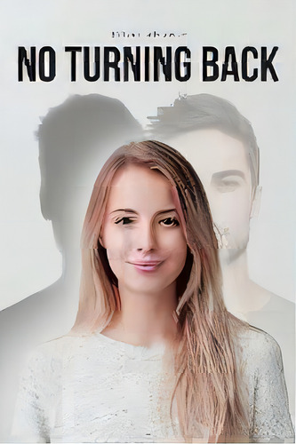 No Turning Back, De Milana Abramov. Editorial Fulton Books, Tapa Blanda En Inglés