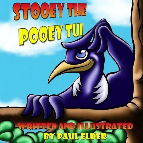 Stooey The Pooey Tui, De Paul Elder. Editorial Createspace Independent Publishing Platform, Tapa Blanda En Inglés