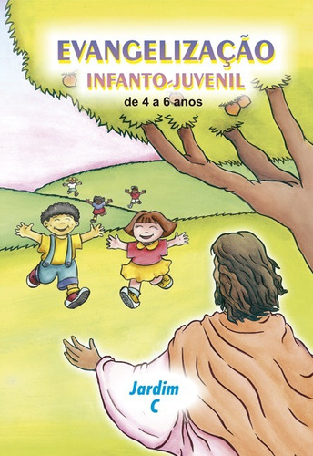 Coleção Evangelização Infanto-juvenil / Jardim A B C