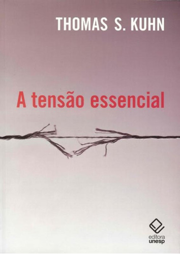 Livro Tensao Essencial, A