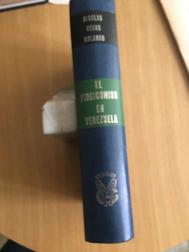 El Fideicomiso En Venezuela De Vegas Rolando Remate Libros (Usado)