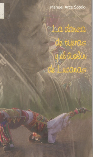La Danza De Tijeras Y Violín De Lucanas - Manuel Arce Sotelo