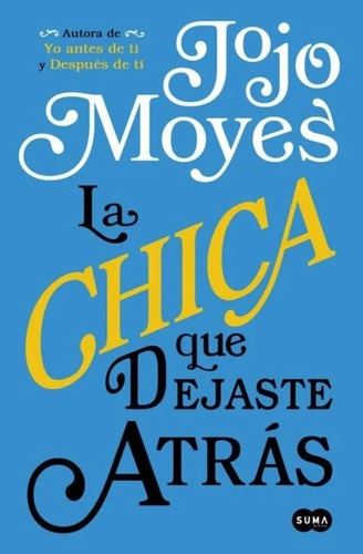 La Chica Que Dejaste Atrás / Jojo Moyes