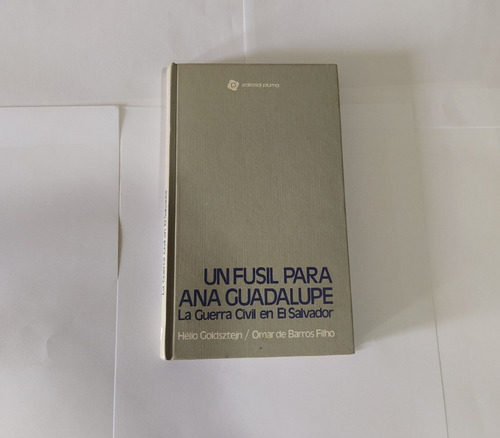 Libro Un Fusil Para Ana Guadalupe, Helio Goldsztejn, Usado