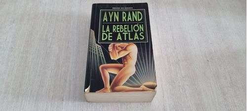 La Rebelion De Atlas - Ayn Rand