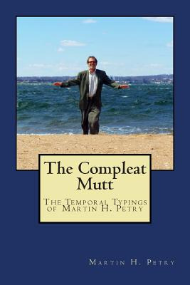 Libro The Compleat Mutt: The Temporal Typings Of Martin H...