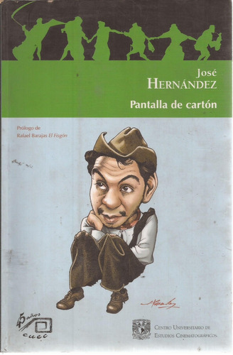 Pantalla De Cartón. José Hernández. Cuec. Unam