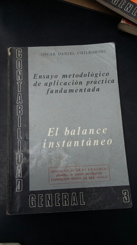 Contabilidad General 3 - El Balance Instantaneo - Chilkowsky (Usado)