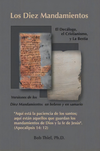 Los Diez Mandamientos: El Decãâ¡logo, El Cristianismo Y La Bestia, De Thiel Ph. D., Bob. Editorial Nazarene Books Division Of Doc, Tapa Blanda En Español