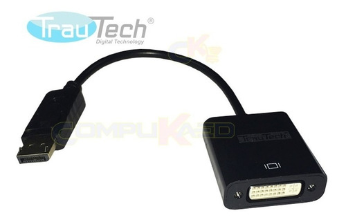 Adaptador Displayport A Dvi Trautech De Pc Laptop A Tv Lcd