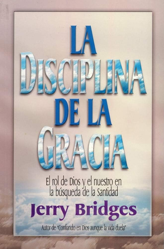 Libro: La Disciplina De La Gracia The Discipline Of Grace (s