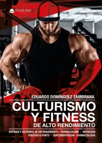 Libro Culturismo Y Fitness De Alto Rendimiento De Eduardo Do